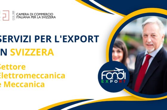 Servizi per l’Export in Svizzera – Settore Elettromeccanica e Meccanica