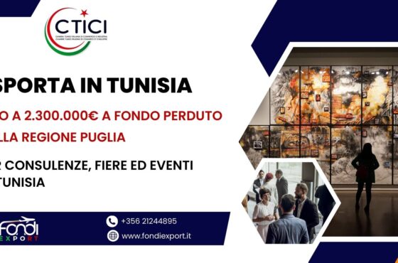 Le imprese pugliesi hanno accesso a un finanziamento a fondo perduto di 2.300.000 € per esportare in Tunisia