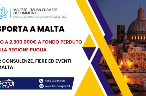 Un finanziamento a fondo perduto fino a 2.300.000 € per le aziende pugliesi per fiere, eventi e consulenze a Malta