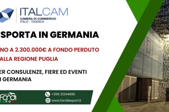 Le imprese pugliesi che vogliono esportare in Germania possono usufruire di un finanziamento a fondo perduto fino a 2.300.000€