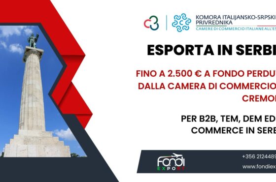 Camera di Commercio di Cremona: finanziamento a fondo perduto di 2.500€ per B2B, TEM, DEM, ed e-commerce in Serbia