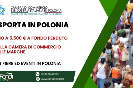 5.500 € di finanziamento a fondo perduto per l’export in Polonia delle imprese marchigiane