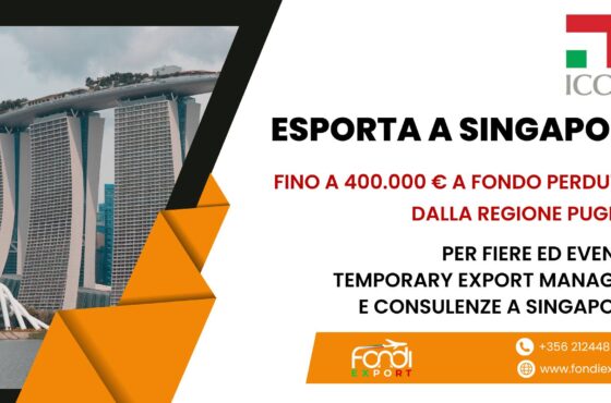 Finanziamento a fondo perduto di 400.000 € a disposizione delle imprese pugliesi per eventi e fiere, consulenze e TEM a Singapore