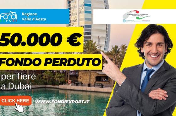 Le imprese valdostane possono contare su un finanziamento a fondo perduto di 50.000 € per sviluppare un’attività di business negli Emirati Arabi