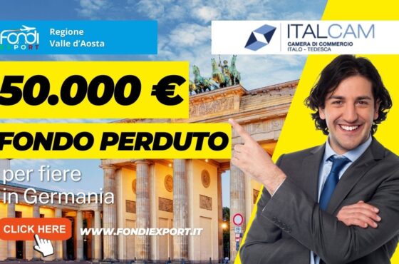 50.000 € di finanziamento a fondo perduto è disponibile per le imprese valdostane che vogliono fare business in Germania.