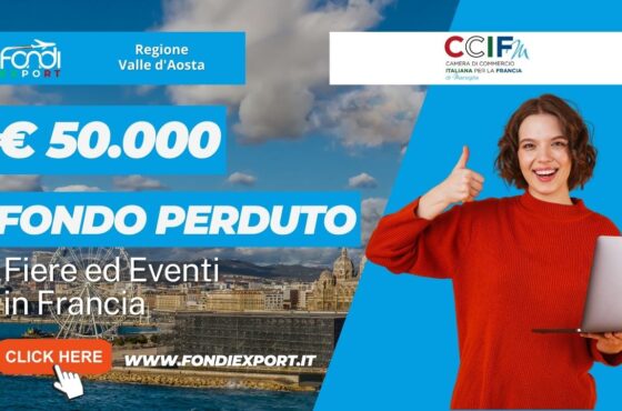 Un finanziamento a fondo perduto fino a 50.000 € è offerto alle imprese valdostane per esportare in Francia