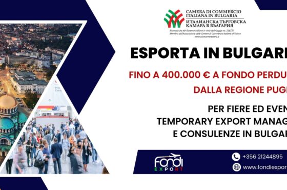 Le imprese pugliesi hanno accesso a un finanziamento a fondo perduto di 400.000 € per esportare in Bulgaria
