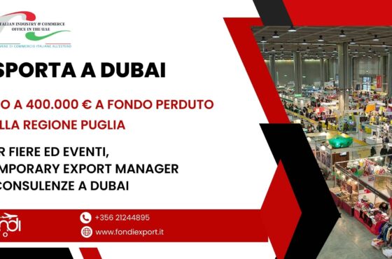Un finanziamento a fondo perduto fino a 400.000 € per le aziende pugliesi per fiere ed venti, TEM e consulenze a Dubai