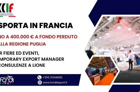 Un finanziamento a fondo perduto fino a  400.000 € è offerto alle imprese pugliesi per esportare in Francia