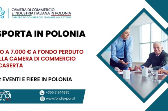 Le imprese casertane possono ottenere fino a 7.000 € di finanziamento a fondo perduto per Eventi e Fiere in Polonia