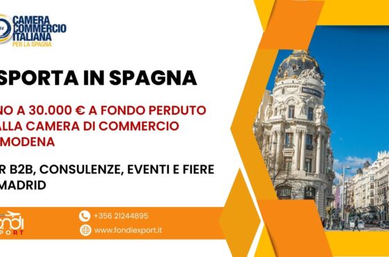 Le imprese modenesi hanno la possibilità di beneficiare di un finanziamento a fondo perduto di 30.000 € per Eventi e Fiere, B2B, Consulenze in Spagna
