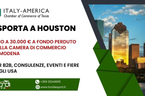 Le imprese modenesi possono usufruire di un finanziamento a fondo perduto con importo massimo di 30.000 € per sviluppare il proprio business a Houston