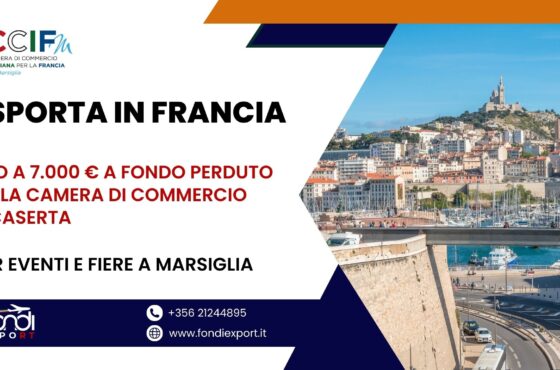Le imprese casertane hanno la possibilità di beneficiare di un finanziamento a fondo perduto di 7.000 € per Eventi e Fiere  in Francia
