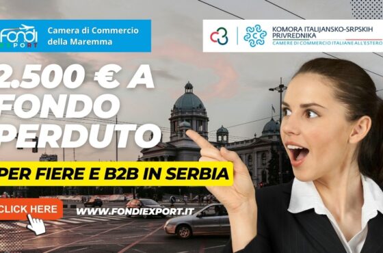 2.500 € di finanziamento a fondo perduto sono disponibili per le imprese toscane per E-Commerce, TEM, DEM, B2B, Consulenze, Partecipazione a fiere in Serbia