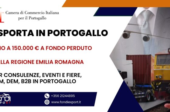 Finanziamento a fondo perduto di 150.000 € alle imprese emiliano romagnole per Consulenze, Eventi e Fiere, TEM, DEM, B2B in Portogallo