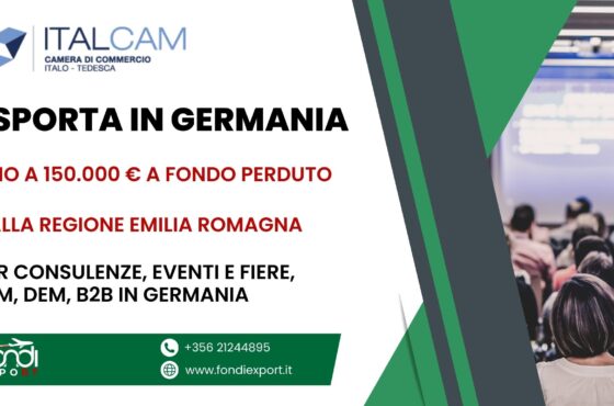 150.000 € di finanziamento a fondo perduto per PMI, Consorzi e aggregazioni di PMI emiliano romagnole per Consulenze, Eventi e Fiere, TEM, DEM, B2B in Germania