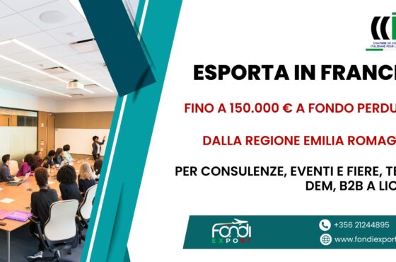 Finanziamento a fondo perduto di 150.000 € a disposizione delle imprese emiliano romagnole per Consulenze, Eventi e Fiere, TEM, DEM, B2B in Francia