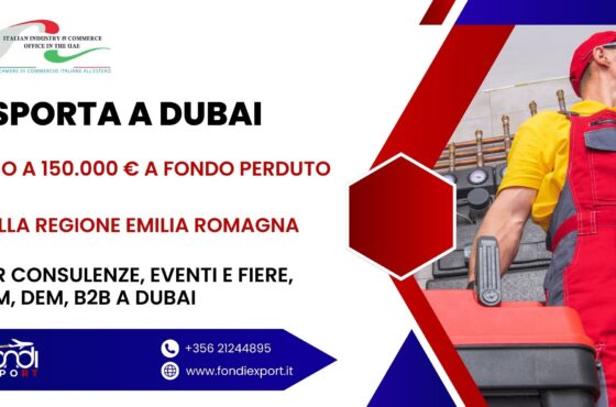 Opportunità per imprese emiliano romagnole: fino a 150.000 € di finanziamento a fondo perduto per sviluppare attività commerciali negli Emirati Arabi