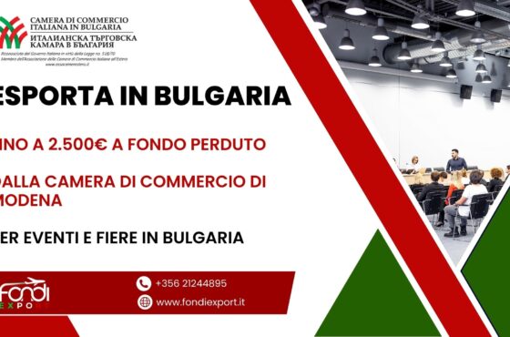 Un finanziamento a fondo perduto di 2.500 € è concesso alle imprese modenesi per Eventi e Fiere in Bulgaria