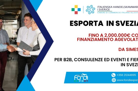 Le imprese italiane possono ottenere fino a 2.000.000 € di finanziamento agevolato per Eventi e Fiere, B2B, Consulenze in Svezia