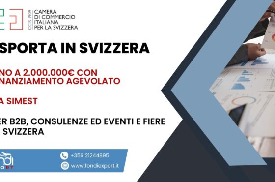 Eventi e Fiere, B2B, Consulenze in Svizzera con il finanziamento agevolato di 2.000.000 € di SIMEST