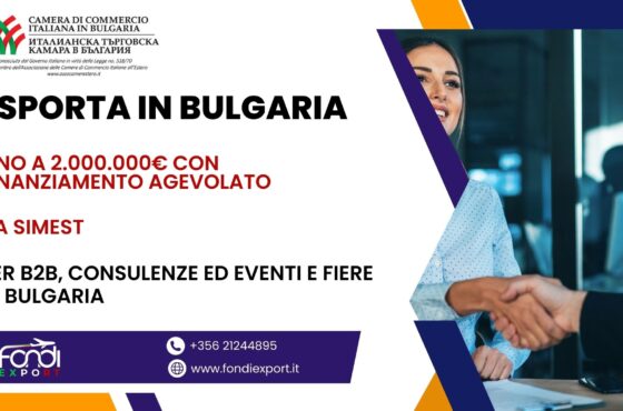 Le imprese italiane hanno l’opportunità di ottenere un finanziamento agevolato di 2.000.000 € per Eventi e Fiere, B2B, Consulenze in Bulgaria