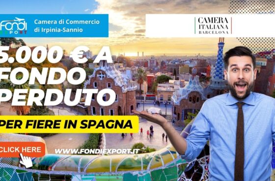 5.000 € di finanziamento a fondo perduto sono disponibile per le imprese campane per Eventi e Fiere in Spagna