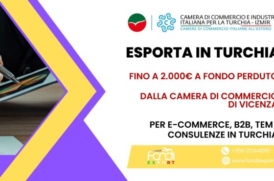 Le imprese vicentine possono avvalersi di un finanziamento a fondo perduto con importo massimo di 2.000 € per sviluppare un business internazionale in Turchia