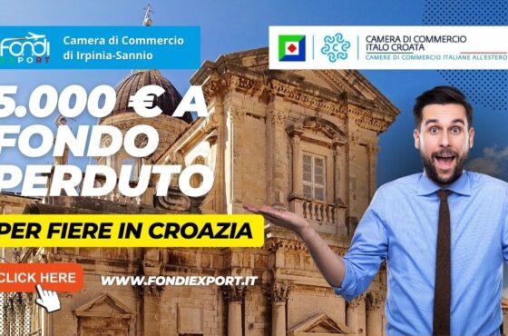 Finanziamento a fondo perduto di 5.000 € alle imprese campane per Eventi e Fiere in Croazia