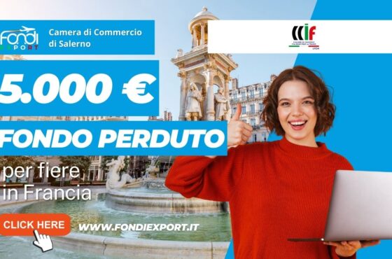 Finanziamento a fondo perduto di 5.000 € alle imprese salernitane per Eventi e Fiere in Francia