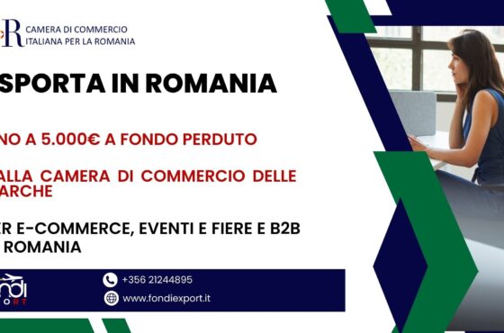 Le imprese marchigiane hanno la possibilità di beneficiare di un finanziamento a fondo perduto di 5.000 € per E-Commerce, Eventi e Fiere, B2B in Romania