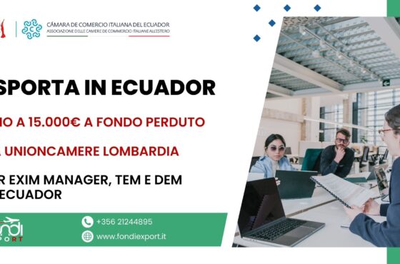 Le imprese lombarde possono usufruire di un finanziamento a fondo perduto con importo massimo di 15.000 € per sviluppare il proprio business in Ecuador