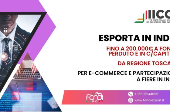 Stanziati 200.000 € per finanziamento a fondo perduto e in contributo c/capitale alle imprese toscane per e-commerce e partecipazione a fiere in India 