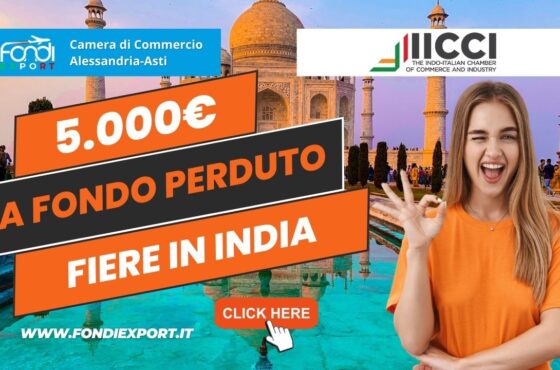La Camera di Commercio di Alessandria-Asti promuove l’export in India con 5.000€ a fondo perduto per fiere