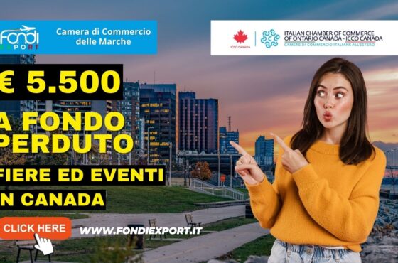 5.500 € di finanziamento a fondo perduto sono disponibile per le imprese marchigiane per Partecipazione a fiere a Toronto
