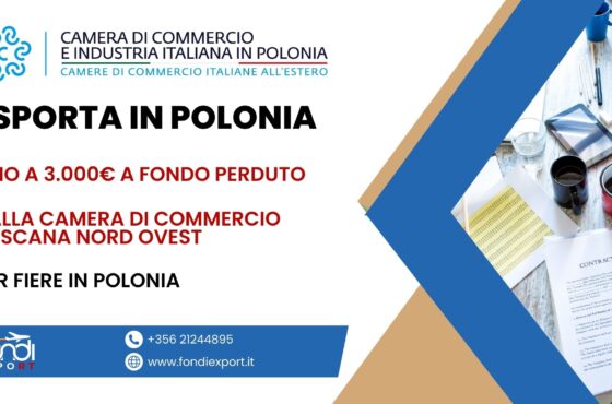 Opportunità di finanziamento: finanziamento a fondo perduto fino a 3.000 € per le imprese di toscane e le loro attività Partecipazione a fiere in Polonia