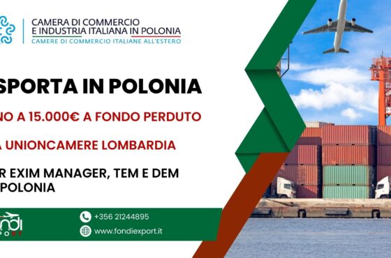 15.000 € di finanziamento a fondo perduto sono disponibile per le imprese lombarde per TEM e DEM in Polonia