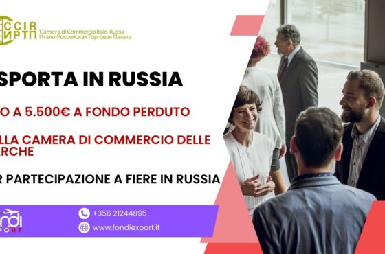 Le imprese marchigiane hanno la possibilità di beneficiare di un finanziamento a fondo perduto di 5.500 € per Partecipazione a fiere in Russia