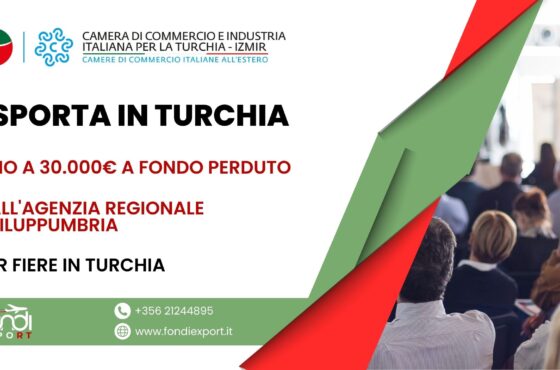 Partecipazione a fiere in Turchia con il finanziamento a fondo perduto di 30.000 € dell’Agenzia Regionale Sviluppumbria S.p.A