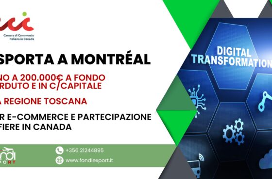 Finanziamento a fondo perduto e in contributo c/capitale di importo massimo fino a 200.000€ viene erogato alle imprese toscane per e-commerce e partecipazione a fiere a Montréal 