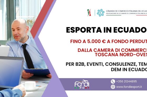 Sviluppa il tuo business in Ecuador, le aziende toscane hanno a disposizione 5.000 € di finanziamento a fondo perduto