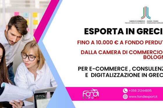 Camera di Commercio di Bologna: finanziamento a fondo perduto sotto forma di voucher di 10.000 € per Digitalizzazione, E-commerce e consulenze in Grecia