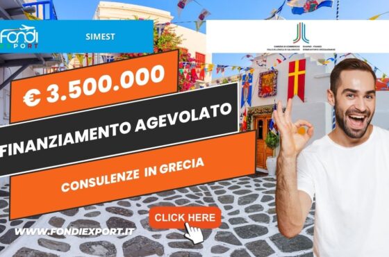 SIMEST: Promuovi la tua azienda in Grecia con 3.500.000€ di finanziamento agevolato