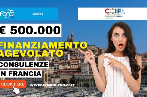 Le imprese italiane che vogliono esportare in Francia, a Marsiglia, possono usufruire di un finanziamento agevolato fino a 500.000 €