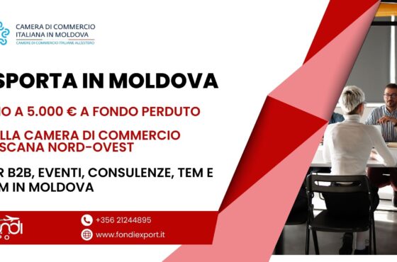 Camera di Commercio della Toscana Nord-Ovest: finanziamento a fondo perduto di 5,000 € per B2B, Eventi promozionali, Consulenze, TEM e DEM a Chişinău