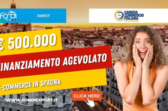 Finanziamento agevolato di 500.000 € alle imprese italiane per E-Commerce in Spagna a Madrid
