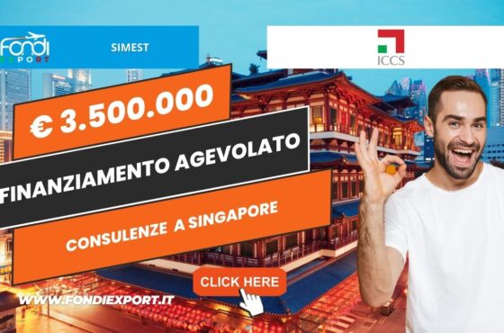 SIMEST: Sostegno alle aziende per l’export a Singapore con il finanziamento agevolato di 3.500.000€