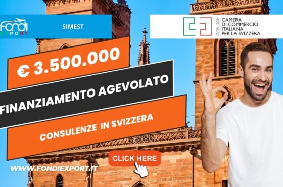 SIMEST: Promuovi la tua azienda in Svizzera con 3.500.000€ di finanziamento agevolato