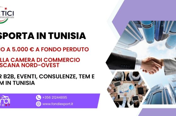 Con un finanziamento a fondo perduto di 5.000 € le aziende toscane possono esportare i propri prodotti in Tunisia