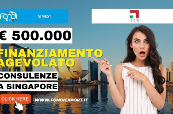 SIMEST: Sostegno alle aziende per consulenza e formazione a Singapore con il finanziamento agevolato di 500.000€